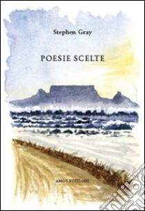 Poesie scelte libro di Gray Stephen; Fazzini M. (cur.)