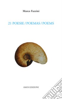 21 poesie-poemas-poems libro di Fazzini Marco