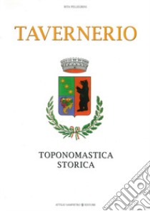 Tavernerio. Toponomastica storica libro di Pellegrini Rita