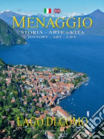 Menaggio. Storia. Arte. Vita-History. Art. Life. Ediz. bilingue libro di Sampietro Attilio