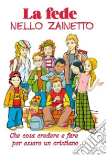 La fede nello zainetto libro di Campus Paolino