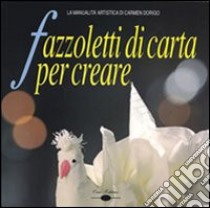 Fazzoletti di carta per creare libro di Dorigo Carmen