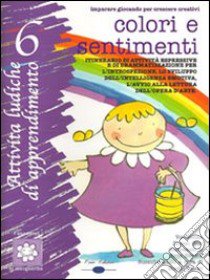 Colori e sentimenti. Con CD Audio libro di Dorigo Orio Vincenzina