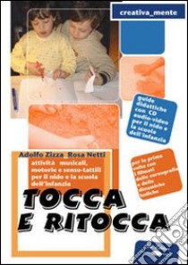 Tocca e ritocca. Con CD-ROM libro di Zizza Adolfo - Netti Rosa