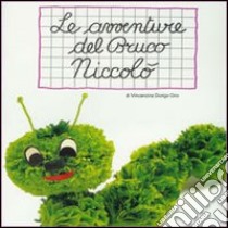 Le avventure del bruco Niccolò. Originale soggetto da ascoltare e recitare per imparare cosa avviene con il sole e con la luna nell'ambiente naturale. CD Audio libro di Dorigo Orio Vincenzina