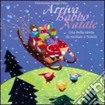 Arriva Babbo Natale. Una bella storia da recitare a Natale. CD Audio libro