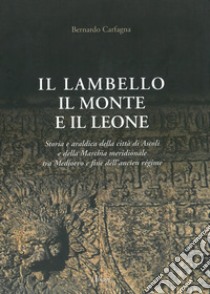 Il lambello il monte e il leone libro di Carfagna Bernardo