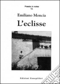 L'eclisse libro di Moncia Emiliano