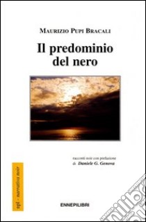 Il predominio del nero libro di Pupi Bracali Maurizio