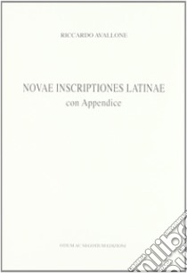 Novae inscriptiones latinae libro di Avallone Riccardo