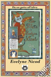 Da un gatto all'altro. Un'antologia libro di Nicod Evelyne; Pardi R. (cur.)