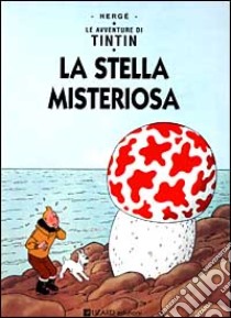 Le avventure di Tintin. La stella misteriosa libro di Hergé