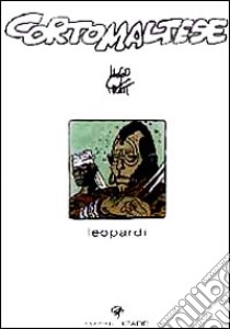 Corto Maltese. Leopardi libro di Pratt Hugo