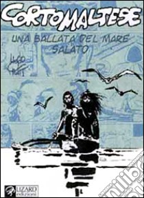 Corto Maltese. Una ballata del mare salato libro di Pratt Hugo