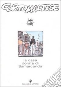 Corto Maltese. La casa dorata di Samarcanda libro di Pratt Hugo