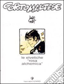 Le elvetiche libro di Pratt Hugo