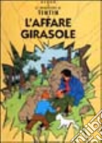 Le avventure di Tintin. L'affare Tournesol libro di Hergé