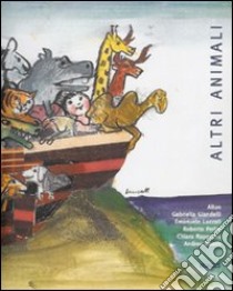 Altri animali libro di Taverna C. (cur.)