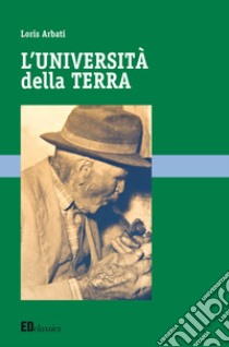 L'università della terra libro di Arbati Loris