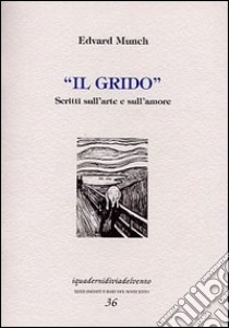 Il grido libro di Munch Edvard; Musi T. (cur.)