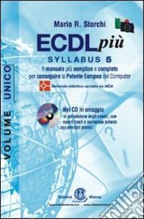 ECDL più. Syllabus 5. Per Windows XP e Office 2003. Con CD-ROM libro di Storchi Mario R.