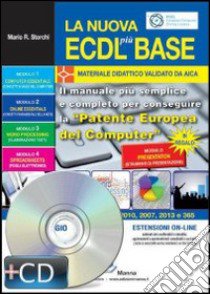 La nuova ECDL più base. Con CD-ROM libro di Storchi Mario R.