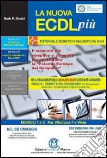 La nuova ECDL più. Modelli 1 e 2. Con CD-ROM libro di Storchi Mario R.