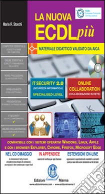 La nuova ECDL più. IT security 2.0 e Online collaboration. Con CD-ROM libro di Storchi Mario R.