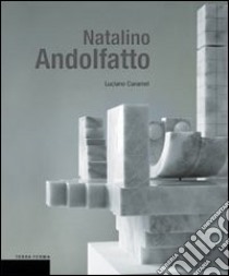 Natalino Andolfatto. In equilibrio libro di Caramel Luciano - Barbieri Giuseppe - Andolfatto Sara