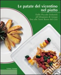 Le patate del vicentino nel piatto libro