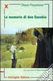 Le memorie di don Eusebio libro di Pressimone Ottavio