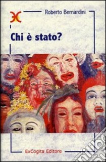 Chi è stato? libro di Bernardini Roberto