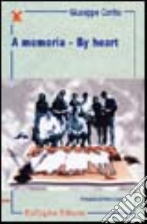 A memoria-By heart libro di Corlito Giuseppe