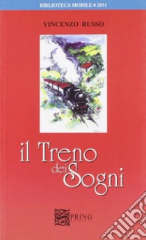 Il treno dei sogni. Un viaggio a Lourdes tra fede e allegria libro di Russo Vincenzo; Necco G. (cur.)