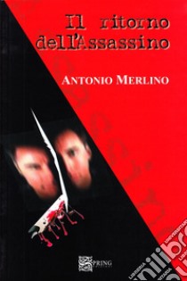 Il ritorno dell'assassino libro di Merlino Antonio