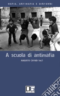 A scuola di antimafia libro di Cavadi A. (cur.)