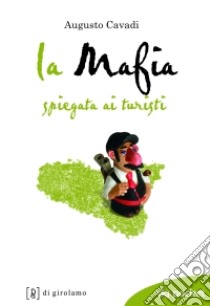 La mafia spiegata ai turisti libro di Cavadi Augusto