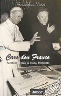 Caro don Franco. Scritti in ricordo di mons. Peradotto libro