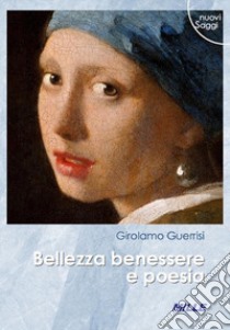 Bellezza benessere e poesia libro di Guerrisi Girolamo