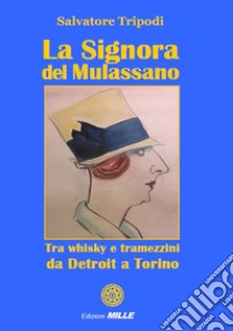 La signora del Mulassano libro di Tripodi Salvatore