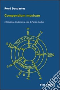 Compendium musicae libro di Cartesio Renato; Iandolo P. (cur.)