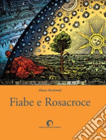 Fiabe e Rosacroce libro di Bockemül Almut