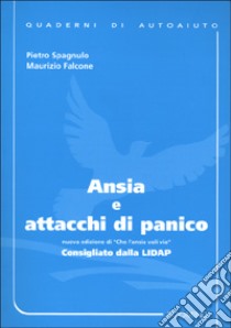 Ansia e attacchi di panico libro di Spagnulo Pietro; Falcone Maurizio