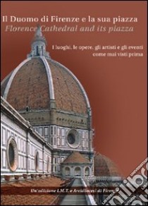 Il duomo di Firenze e la sua piazza. CD-ROM libro