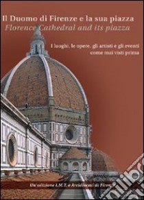 Florence Cathedral and its piazza. CD-ROM libro di Pagani Angela