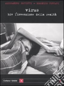 Virus. HIV l'invenzione della realtà libro di Pozzetti Alessandro - Ferrari Domenico