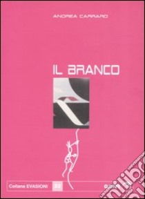 Il branco libro di Carraro Andrea