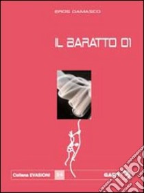 Il baratto 01 libro di Damasco Eros