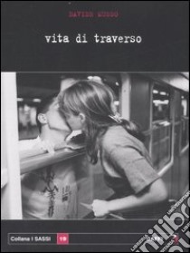 Vita di traverso libro di Musso Davide