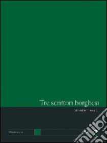 Tre scrittori borghesi. Soldati, Moravia, Piovene libro di Onofri Massimo